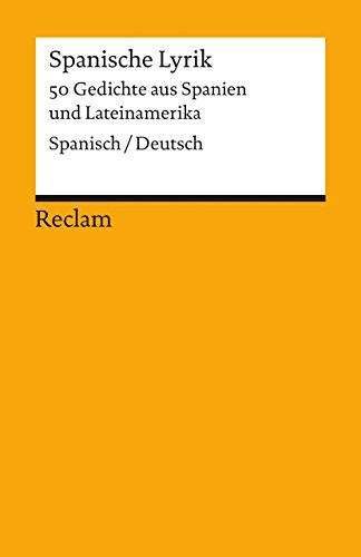 Spanische Lyrik: 50 Gedichte aus Spanien und Lateinamerika. Spanisch/Deutsch (Reclams Universal-Bibliothek)